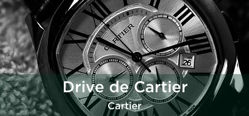 Drive de Cartier Cartier