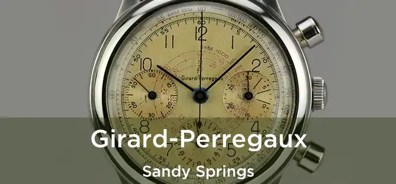 Girard-Perregaux Sandy Springs