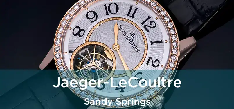 Jaeger-LeCoultre Sandy Springs