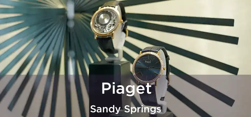 Piaget Sandy Springs