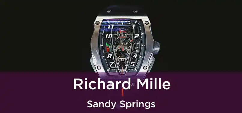 Richard Mille Sandy Springs